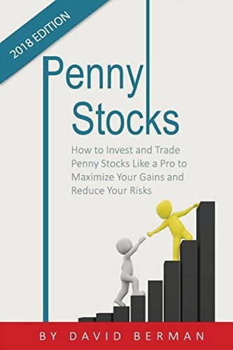 Penny Stocks How to Invest and Trade Penny Stocks Like a Pro to Maximize Your Gains and Reduce Your Risks