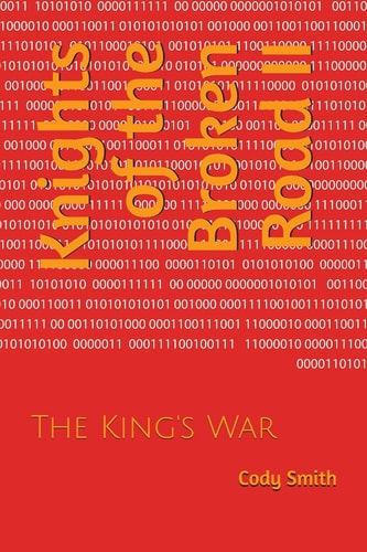 Knights of the Broken Road II The King's War