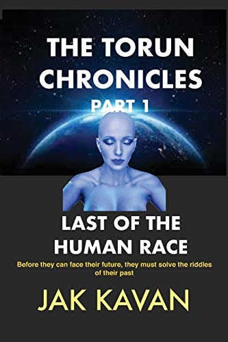 The Torun Chronicles - Part 1 - Last of the Human Race