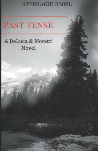 Past Tense A DeLuca & Moretti Novel (Book 1)