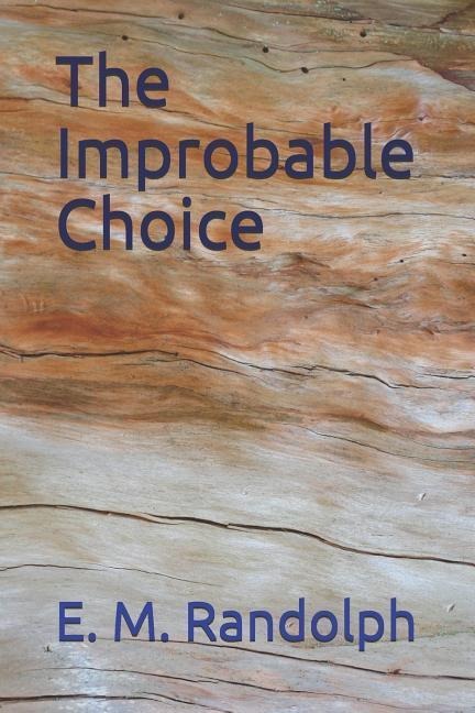 The Improbable Choice