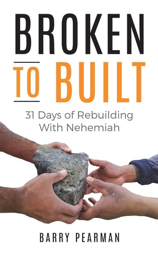 Broken to Built 31 Days of Rebuilding with Nehemiah