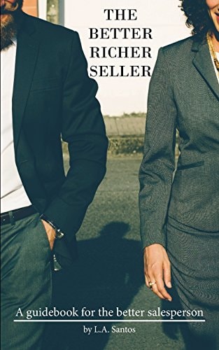 The Richer Better Seller A Guidebook for the Better Seller