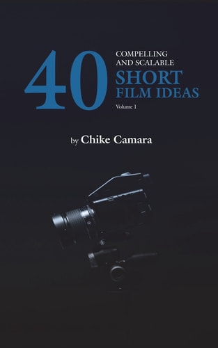 40 Compelling and Scalable Short Film Ideas Short Film Ideas for Student and Professional Filmmakers