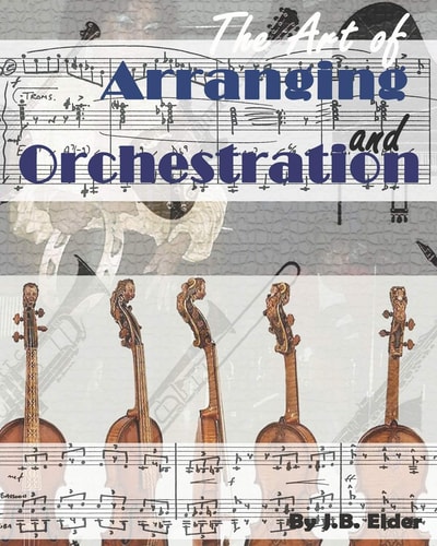 The Art of Arranging and Orchestration