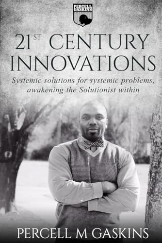 21st Century Solutionist The Power to Solve Problems