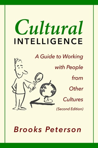 Cultural Intelligence A Guide to Working with People from Other Cultures