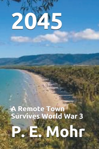 2045 A Remote Town Survives World War 3