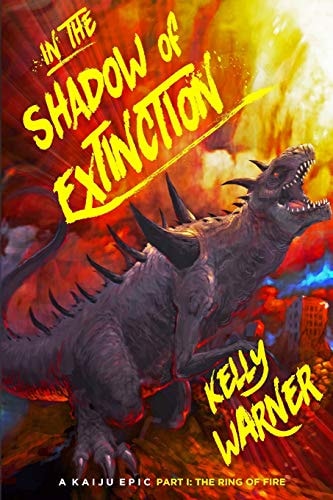 In the Shadow of Extinction - Part I The Ring of Fire: A Kaiju Epic