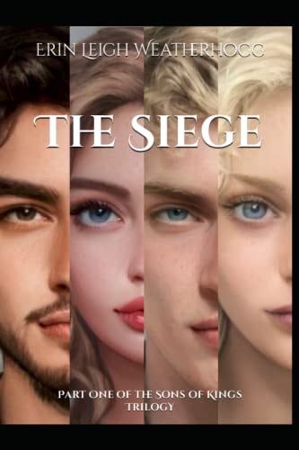 The Siege Part One of the Sons of Kings Trilogy