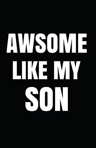 Awsome Like My Son