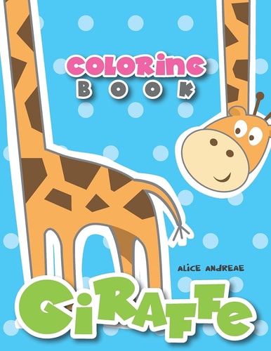 Giraffe Coloring Book Book for Kids Ages 2-4