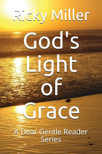 God's Light of Grace A Dear Gentle Reader Series