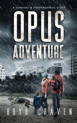 Opus Adventure A Survival and Preparedness Story