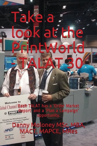 Take a Look at the PrintWorld - TALAT 30 Each TALAT Has a 'Order Market Report' and a 'Plan a Campaign' Opportunity.