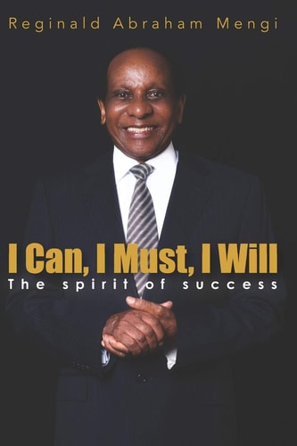 I Can, I Must, I Will The Spirit of Success