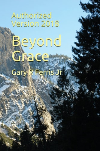 Beyond Grace Authorized Version 2018