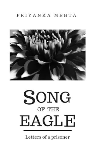 Song of the Eagle Letters of a Prisoner