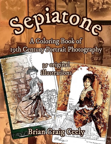 Sepiatone A Coloring Book of 19th Century Portrait Photography