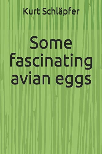 Some Fascinating Avian Eggs