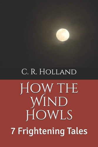 How the Wind Howls 7 Frightening Tales