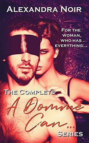 The Complete a Domme Can... Series For the Woman Who Has Everything