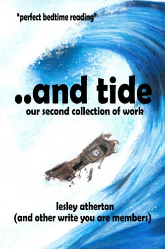 ...And Tide A Selection of Poetry and Prose from 'Write You Are' Writing Group, Horwich