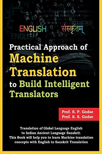 Practical Approach of Machine Translation To Build Intelligent Translators