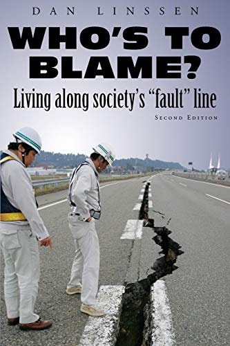 Who's to Blame? Living Along Society's "fault" Line