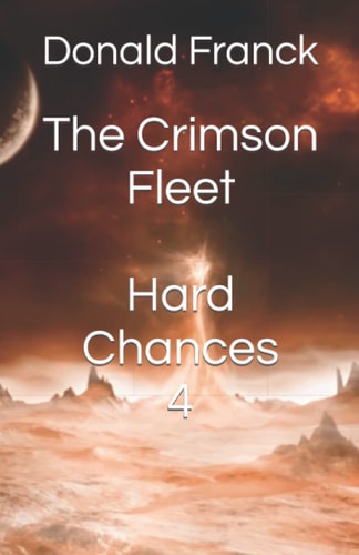 The Crimson Fleet United Systems Space Command - Hard Chances