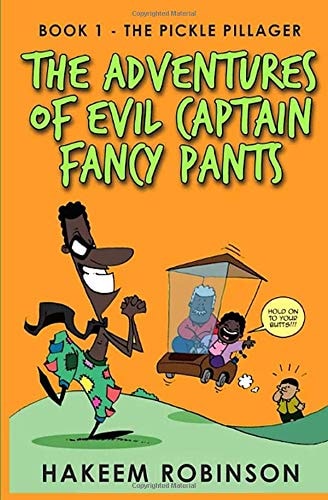 The Pickle Pillager The Adventures of Evil Captain Fancy Pants