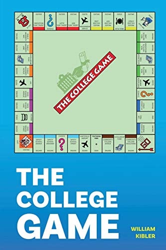 The College Game How Anyone Can Get a University Education - And Afford It