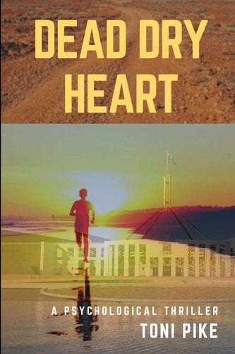 Dead Dry Heart A Psychological Thriller