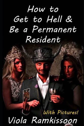 How to Get to Hell and Be a Permanent Resident