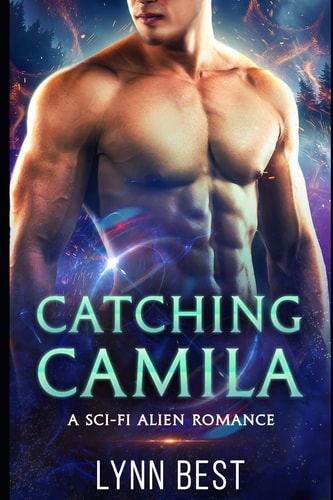Catching Camila A Sci-Fi Alien Romance