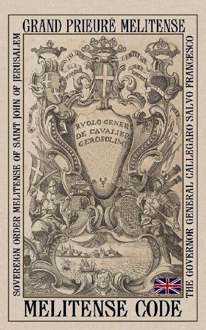 Melitense Code: The Fundamental Laws of the Orthodox Order of the Knights of Malta