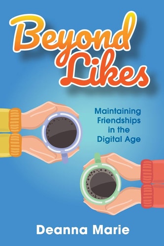 Beyond Likes Maintaining Friendships in the Digital Age