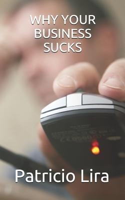 Why Your Business Sucks