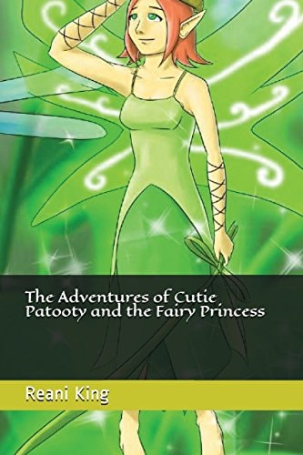 The Adventures of Cutie Patooty and the Fairy Princess