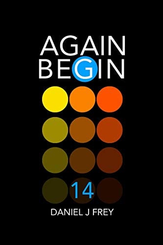 Again Begin 14 It All Stops