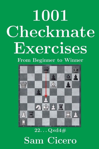 1001 Checkmate Exercises From Beginner to Winner