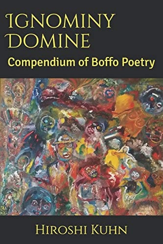 Ignominy Domine Compendium of Boffo Poetry