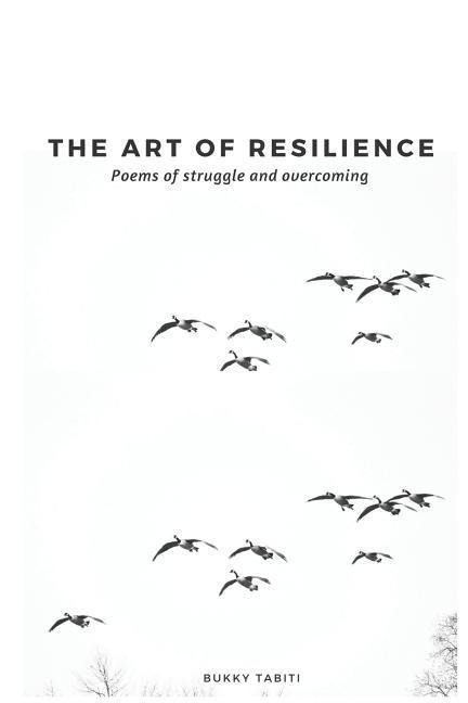 The Art of Resilience: Poems of Struggle and Overcoming
