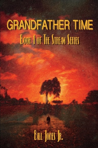 Grandfather Time Book 1 of The Stream Series