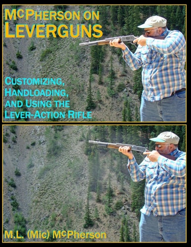 McPherson On Leverguns Customizing, Handloading, and Using The Lever-Action Rifle (Black And White Edition)