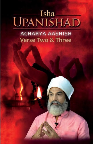 Isha Upanishad Verse Two and Three