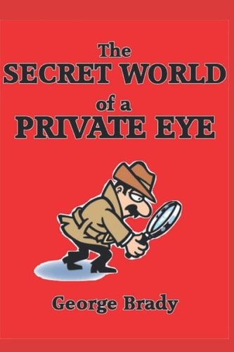 The Secret World of a Private Eye