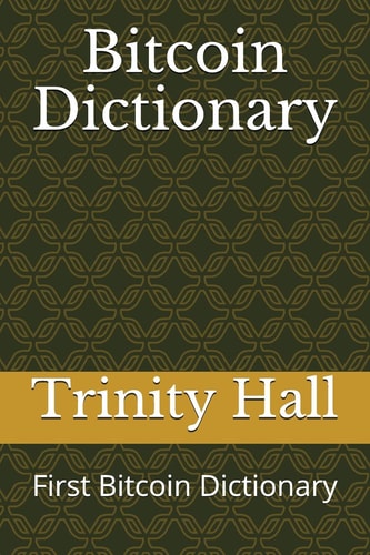 Bitcoin Dictionary First Bitcoin Dictionary