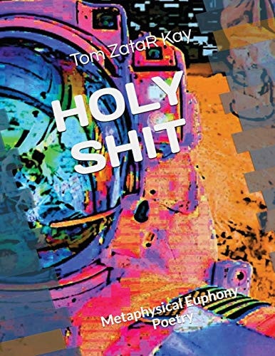 Holy Shit Metaphysical Euphony Poetry