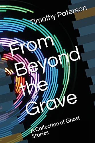 From Beyond the Grave A Collection of Ghost Stories